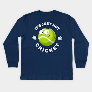 tennis ball mascot smiling It's Just Not Cricket Kids Long Sleeve T-Shirt